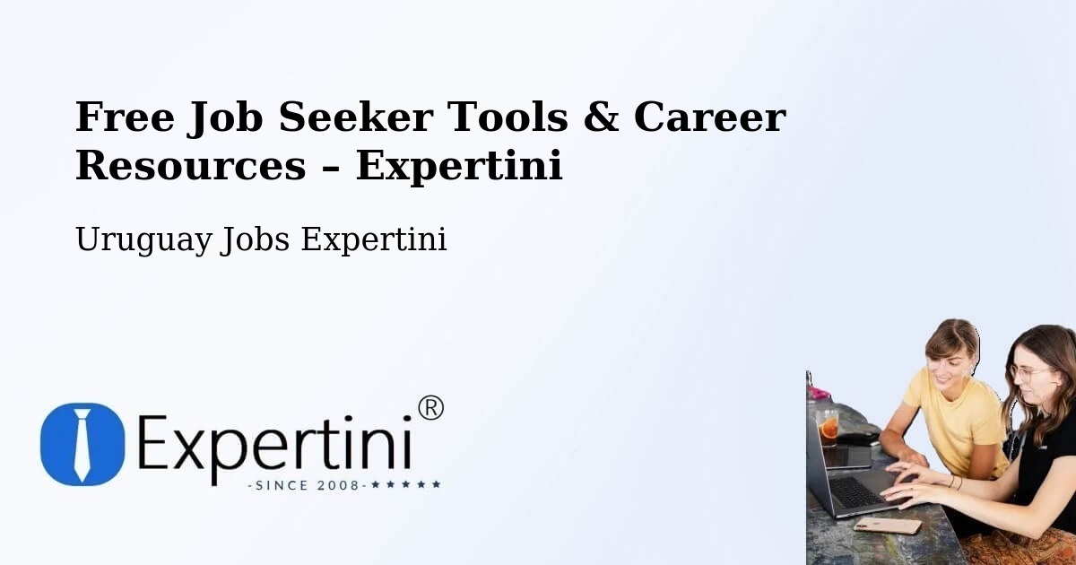 Free Job Seeker Tools & Career Resources – Artigas - Artigas, Uruguay Jobs Expertini